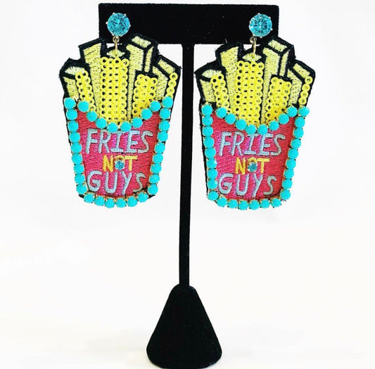 Fries Not Guys Earrings